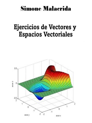cover image of Ejercicios de Vectores y Espacios Vectoriales